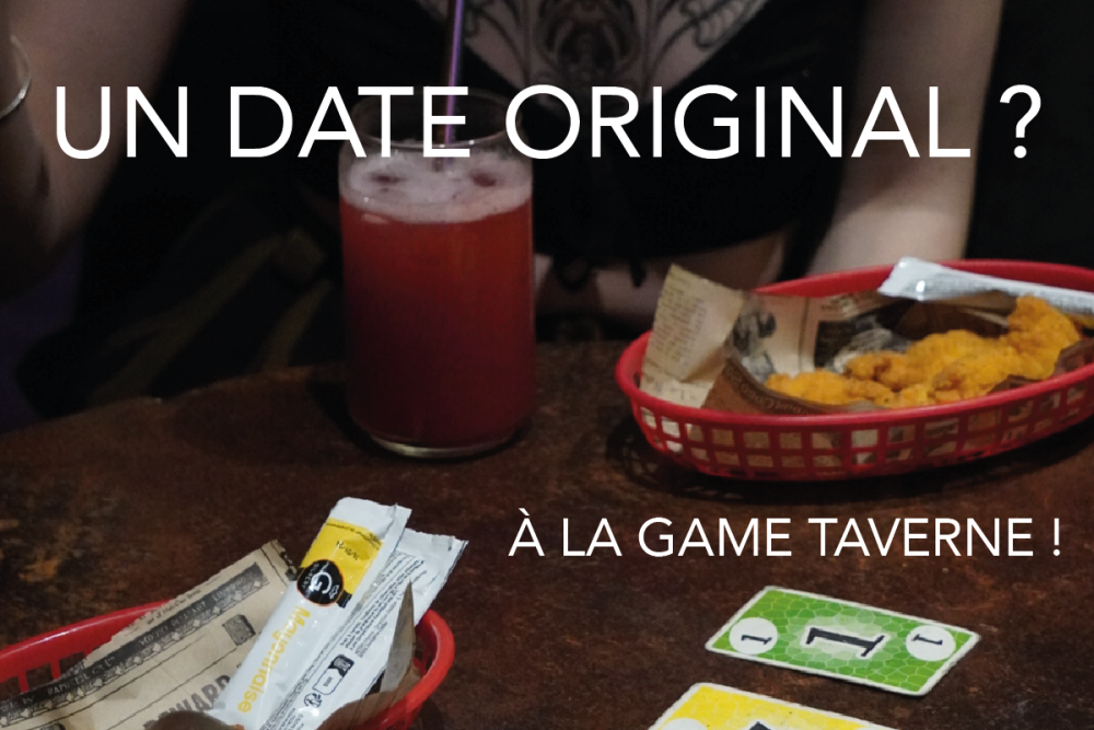 un date original à la game taverne